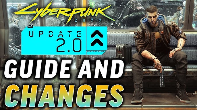 Everything You Need To Know About Cyberpunk 2077s Latest Update